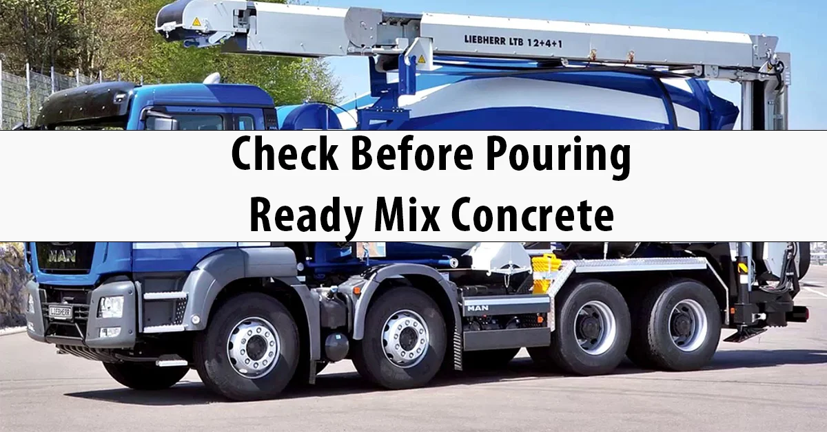 Check Before Pouring Ready Mix Concrete