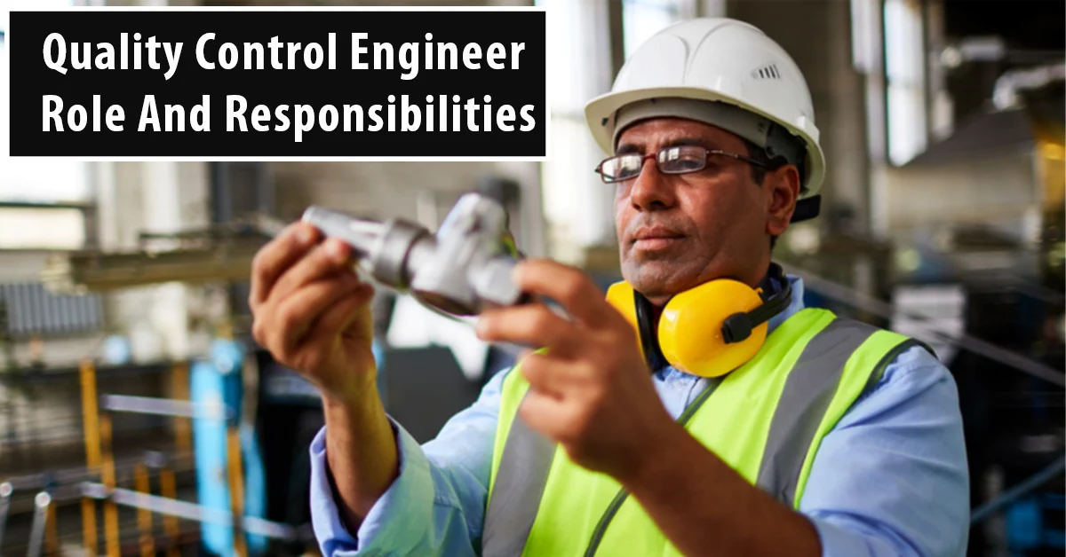 Quality Control Engineer Role And Responsibilities