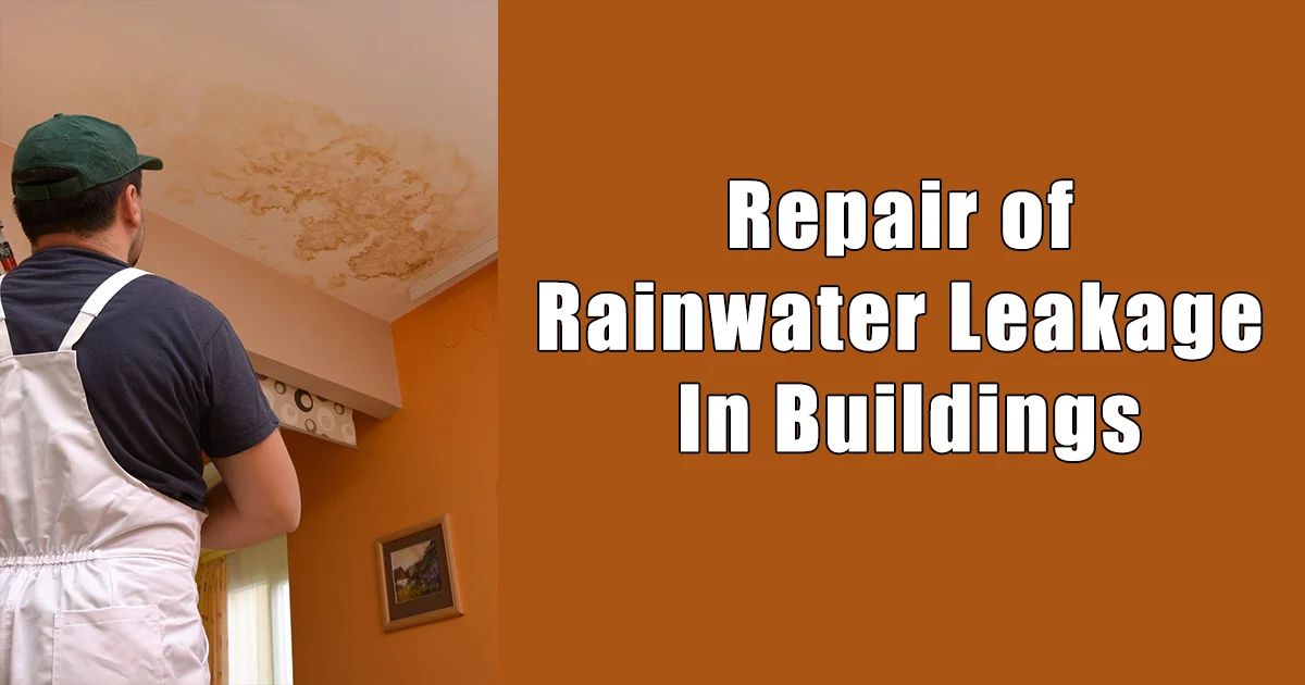 Repair of Rainwater Leakage In Buildings