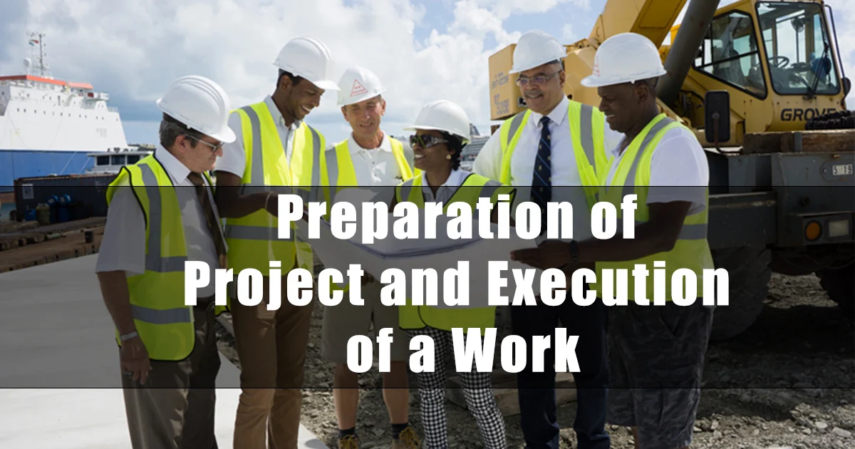 Preparation of Project and Execution of a Work