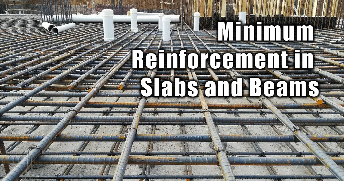 Minimum Reinforcement in Slabs and Beams