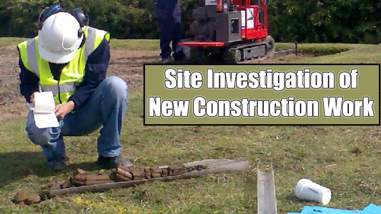 Site Investigation of New Construction Work