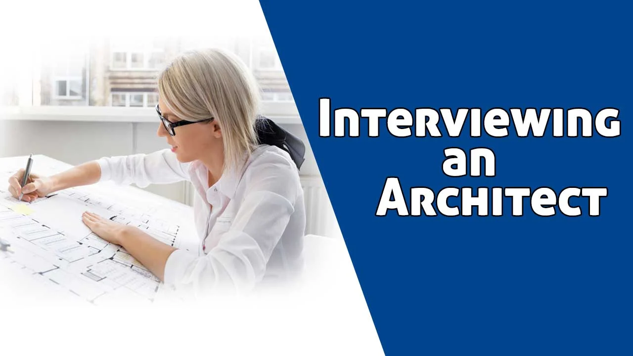 Interviewing an Architect