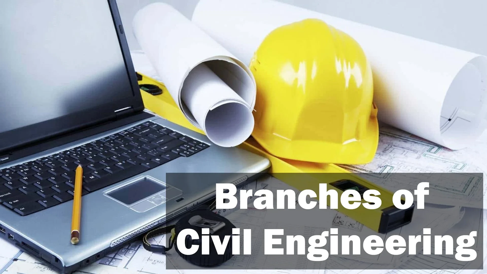 Branches of Civil Engineering