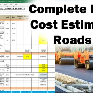 Complete Detail Cost Estimation of Roads Work
