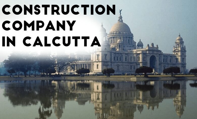 Construction Company in Calcutta