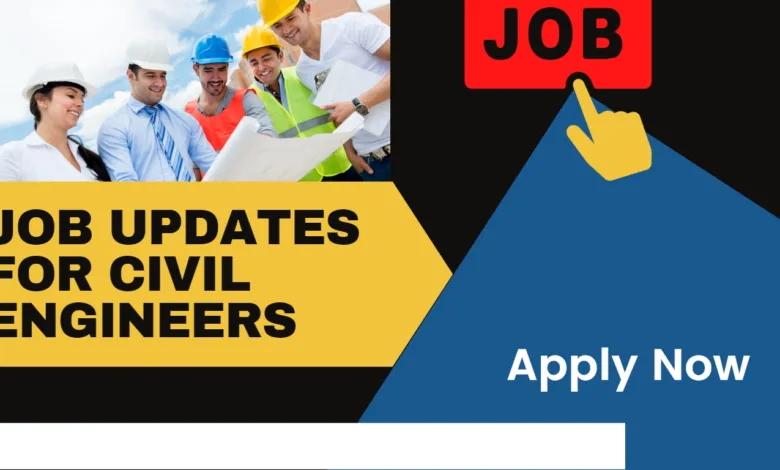 Job Updates for Civil Engineers