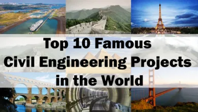 Top 10 Famous Civil Engineering Projects in the World