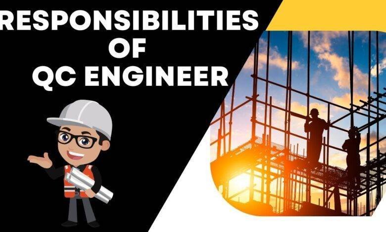 Responsibilities of QC Engineer