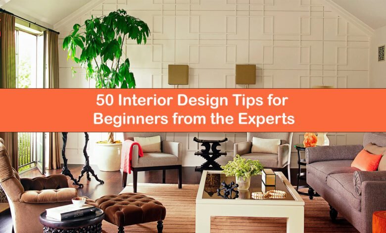 50 Interior Design Tips for Beginners from the Experts - Online CivilForum